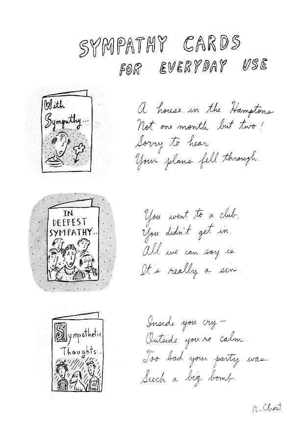 Sympathy Cards For Everyday Use Drawing by Roz Chast