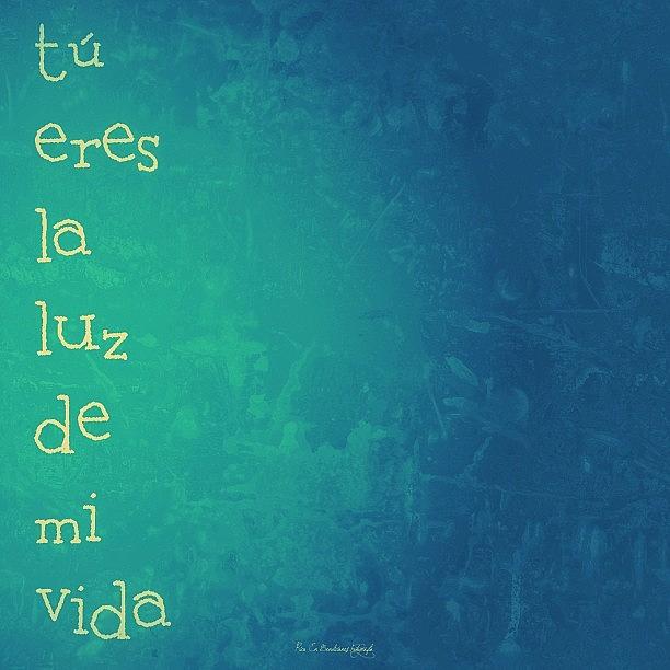 Vintage Photograph - Tú Eres La Luz De Mi Vida || You Are by Traci Beeson