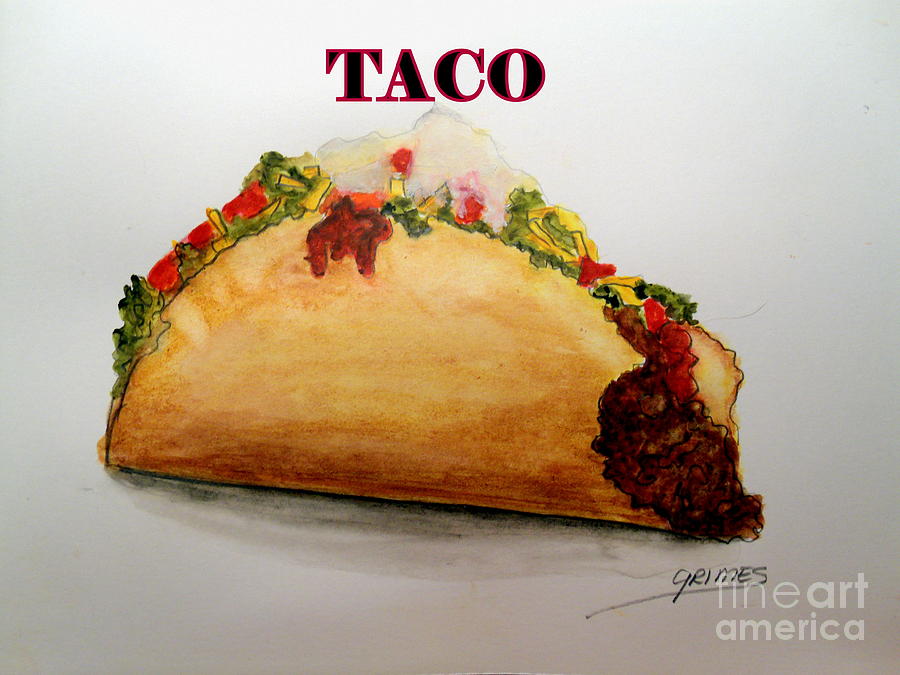 Taco Painting by Carol Grimes