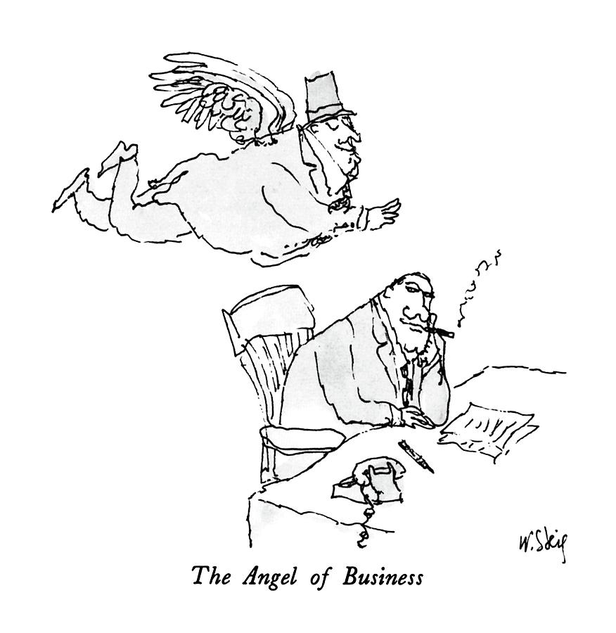 The Angel Of Business Drawing by William Steig