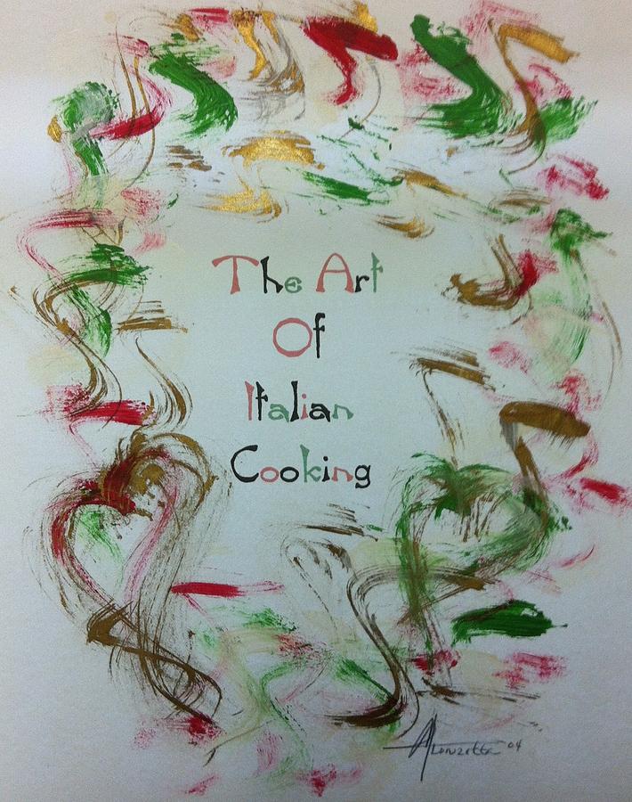 The Art of Italian Cooking Painting by Marian Lonzetta