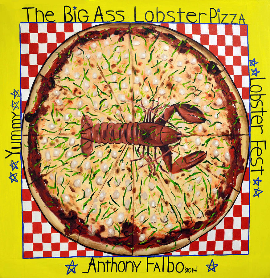 Cheese Painting - The Big Ass Lobster Pizza by Anthony Falbo