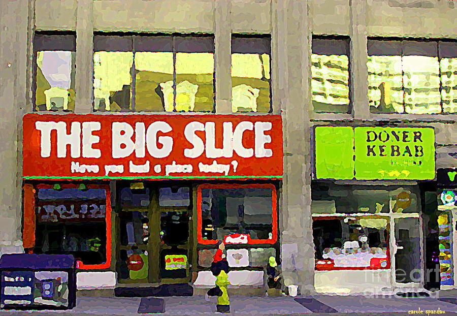 The Big Slice Pizzeria Downtown Toronto Restaurants Doner Kebob House Street Scene Painting Cspandau Painting by Carole Spandau