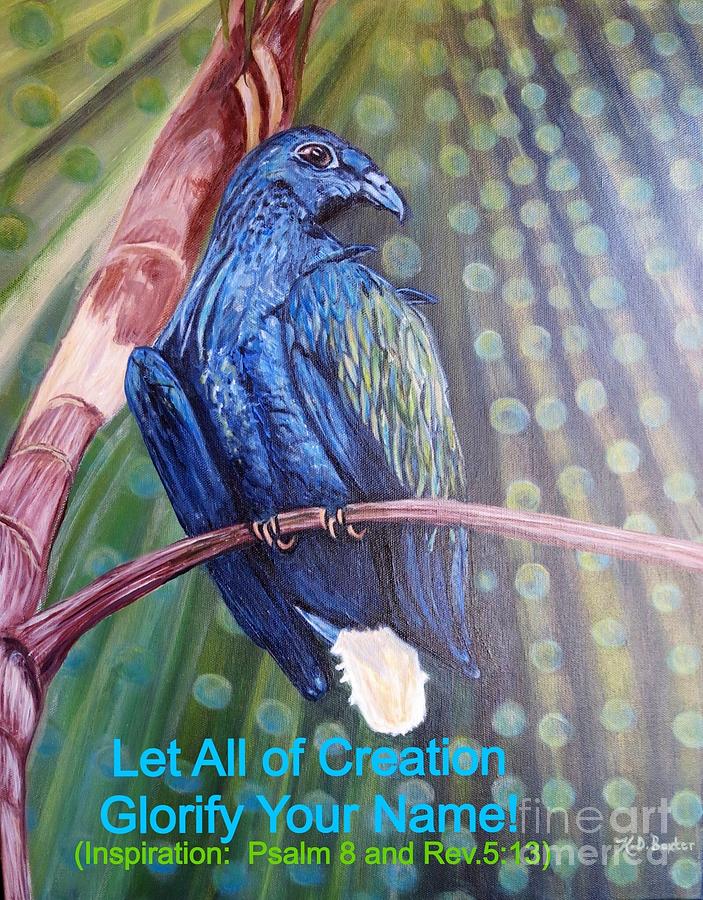 The Birds in the Heavens Glorify Your Name Painting by Kimberlee Baxter