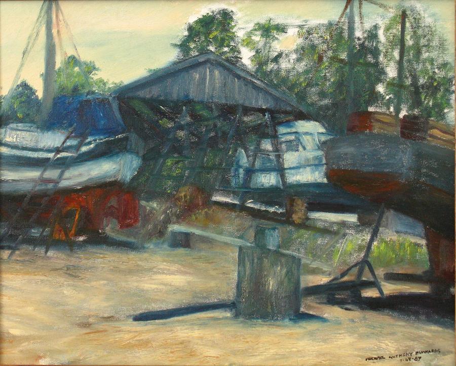 The Boat Yard Painting by Michael Anthony Edwards