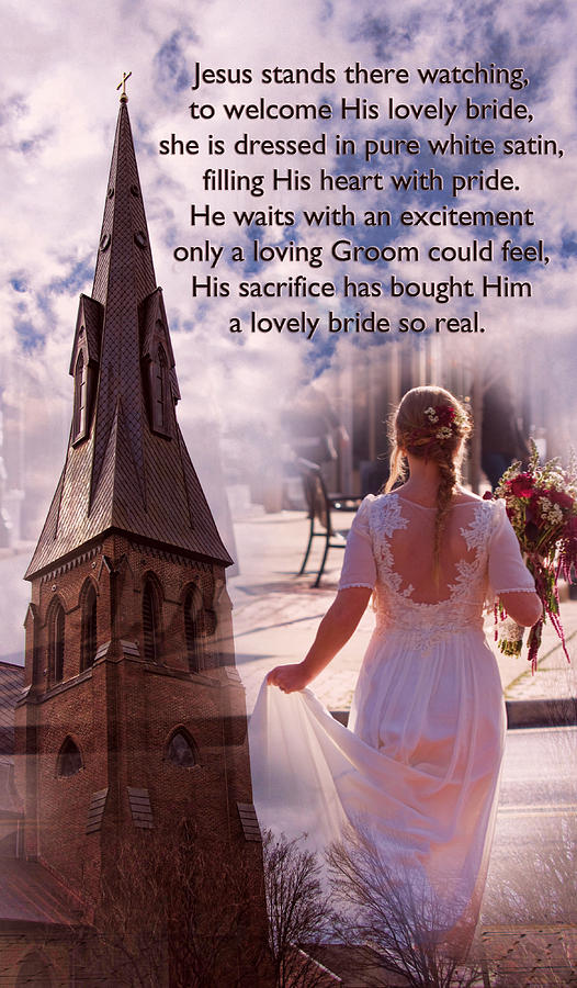 The Bride of Christ Poem by Kathy Clark Photograph by Kathy Clark