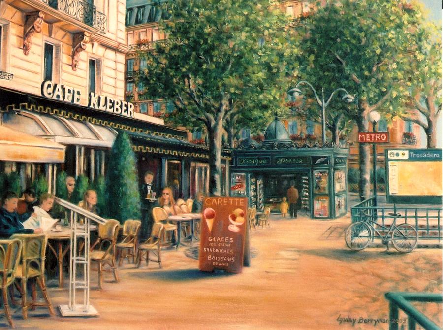 The Cafe Kleber at Trocadero Painting by Gulay Berryman - Fine Art America