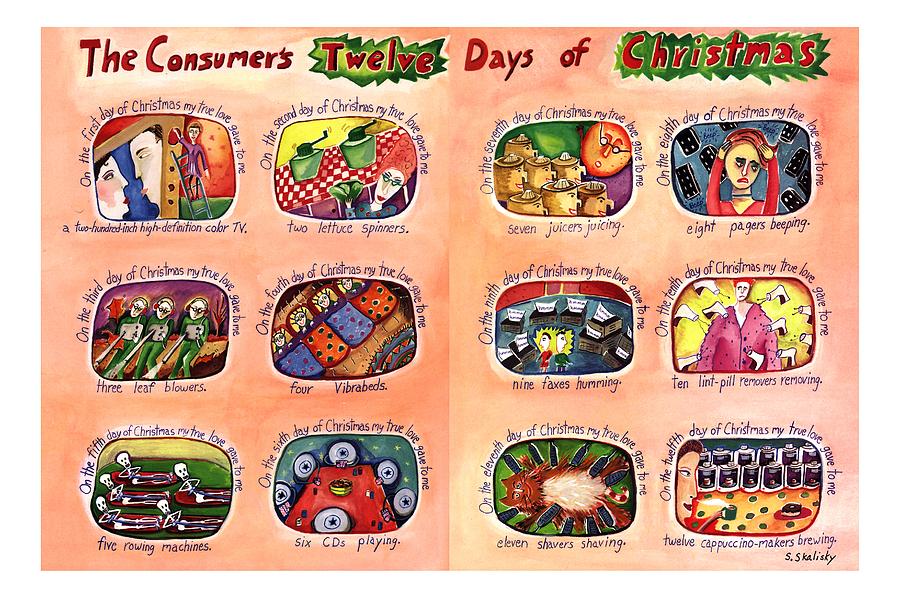 The Consumers Twelve Days Of Christmas Drawing by Stephanie Skalisk
