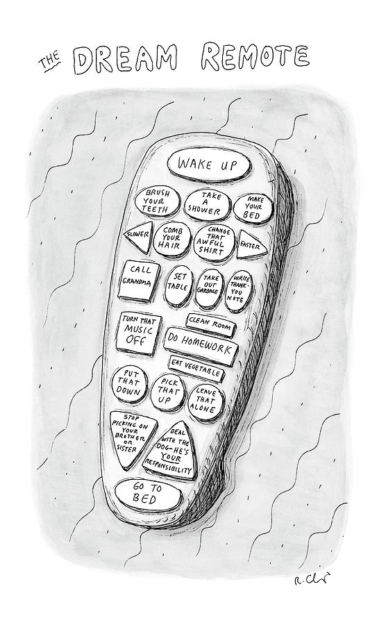 The Dream Remote Drawing by Roz Chast