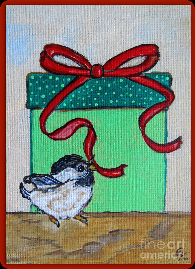 The Gift - Christmas Chickadee Whimsical Painting by Ella Painting by Ella Kaye Dickey