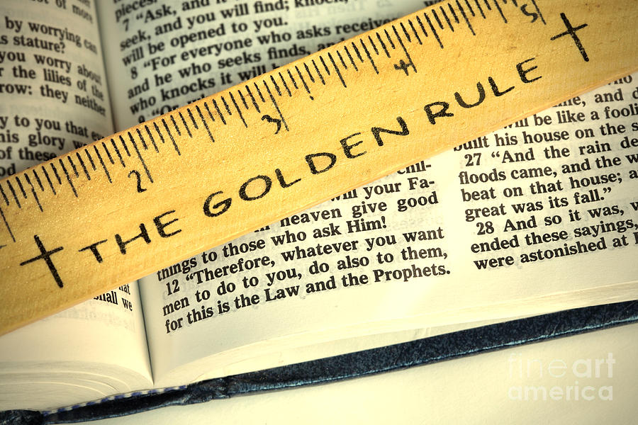 The Golden Rule Photograph by Pattie Calfy