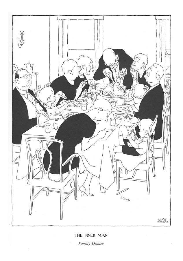 The Inner Man

Family Dinner Drawing by Gluyas Williams