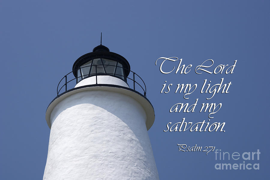 The Lord Is My Light And My Salvation Photograph
