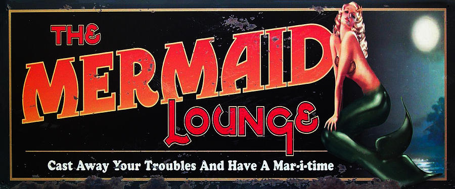 The Mermaid Lounge Photograph by Bill Cannon