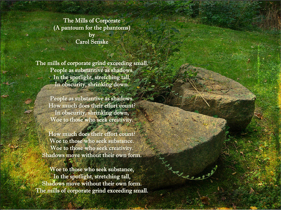 The Mills Of Corporate - Poem and Image Photograph by Carol Senske