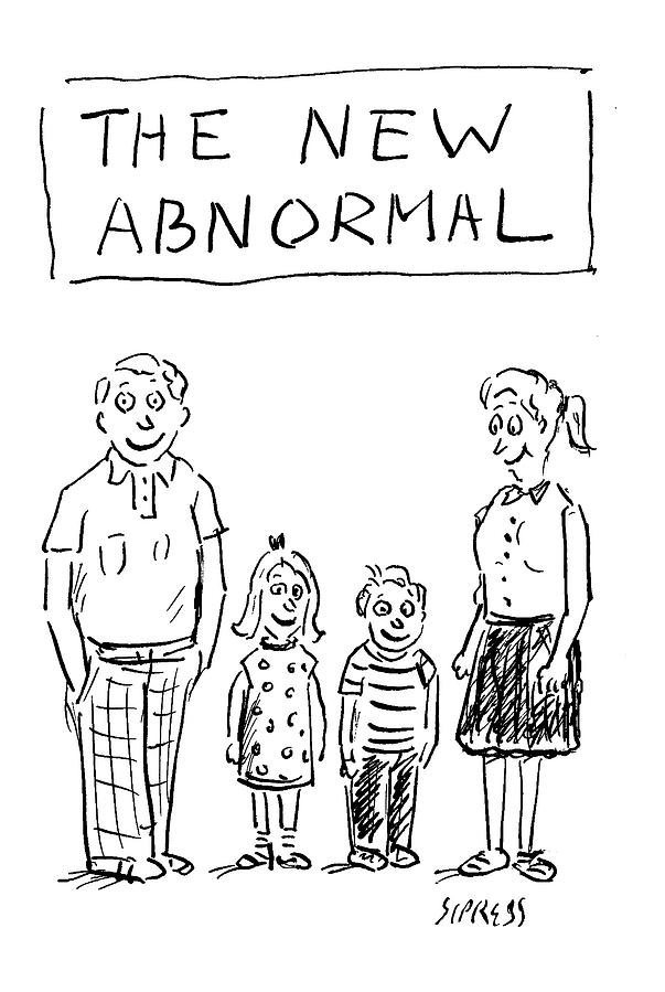 The New Abnormal Drawing by David Sipress