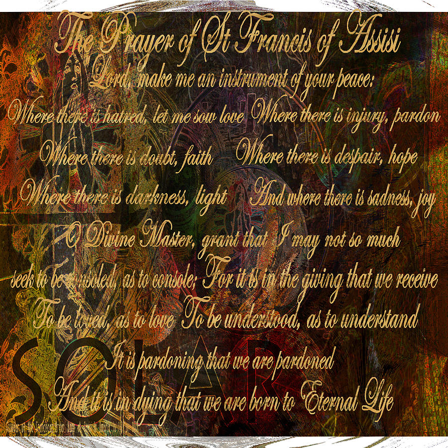 The Prayer Of St Francis Of Assisi Digital Art by Joseph Mosley