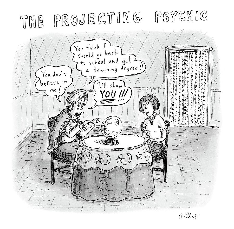 The Projecting Psychic Drawing by Roz Chast