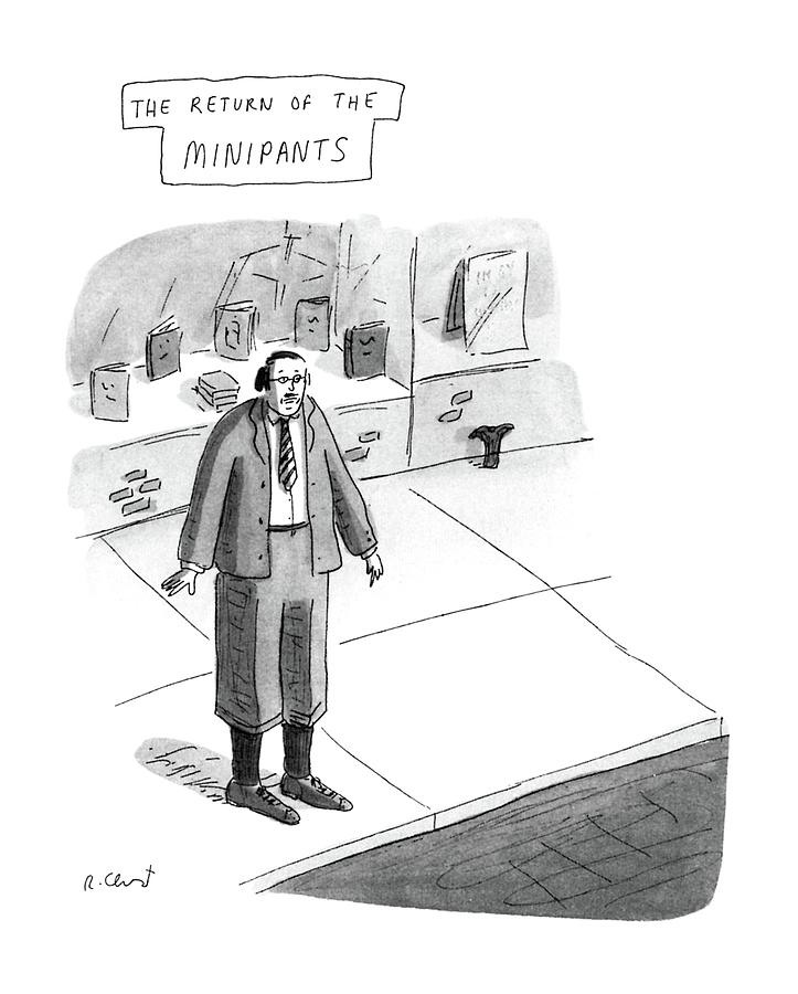 The Return Of The Minipants Drawing by Roz Chast