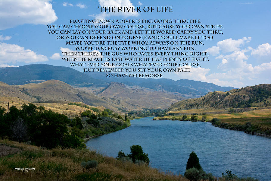 Poem Photograph - The River Of Life by Randall Branham