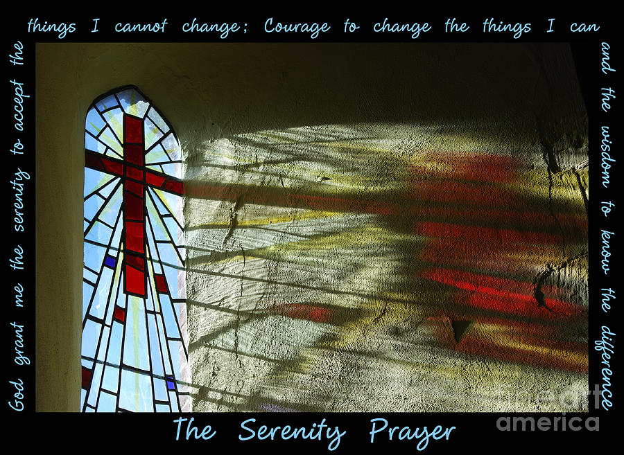 The Serenity Prayer 1 Photograph by Wendy Wilton