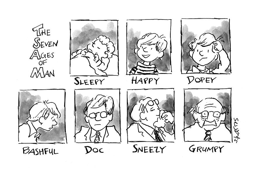 The Seven Ages Of Man:
Sleepy Drawing by Sidney Harris