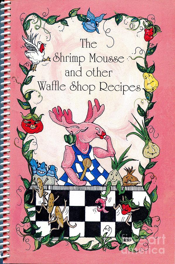 Cover Art of The Shrimp Moose and other Waffle Shop Recipes Cookbook Calvary Church Memphis TN Mixed Media by Lizi Beard-Ward