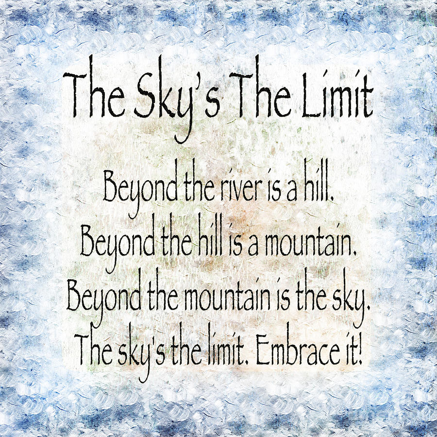 The Skys The Limit - Blue - Poem - Inspirational Digital Art by Andee Design