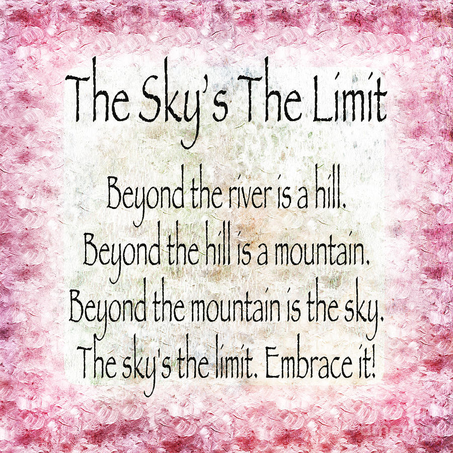 The Skys The Limit - Pink - Poem - Inspirational Digital Art by Andee Design
