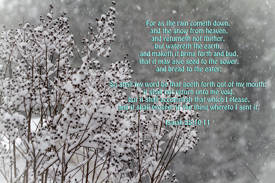 The Snow From Heaven - Isaiah 55 Photograph by Kathy Clark - Pixels