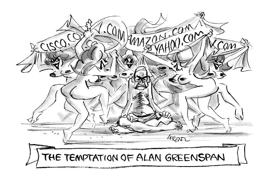 the Temptation Of Alan Greenspan Drawing by Lee Lorenz