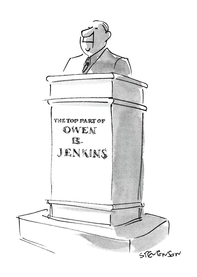 The Top Part Of Owen B. Jenkins Drawing by James Stevenson