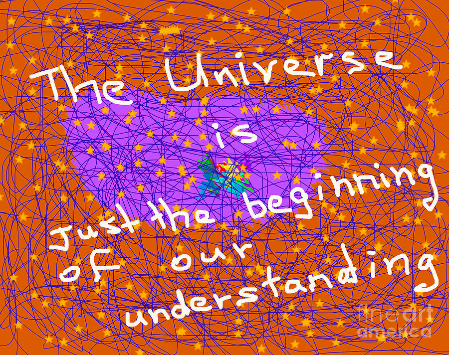 The Universe is just the beginning of our understanding Digital Art by Walter Paul Bebirian