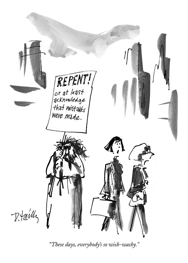 These Days, Everybodys So Wish-washy Drawing by Donald Reilly These Days, Everybodys So Wish-washy Drawing by Donald Reilly