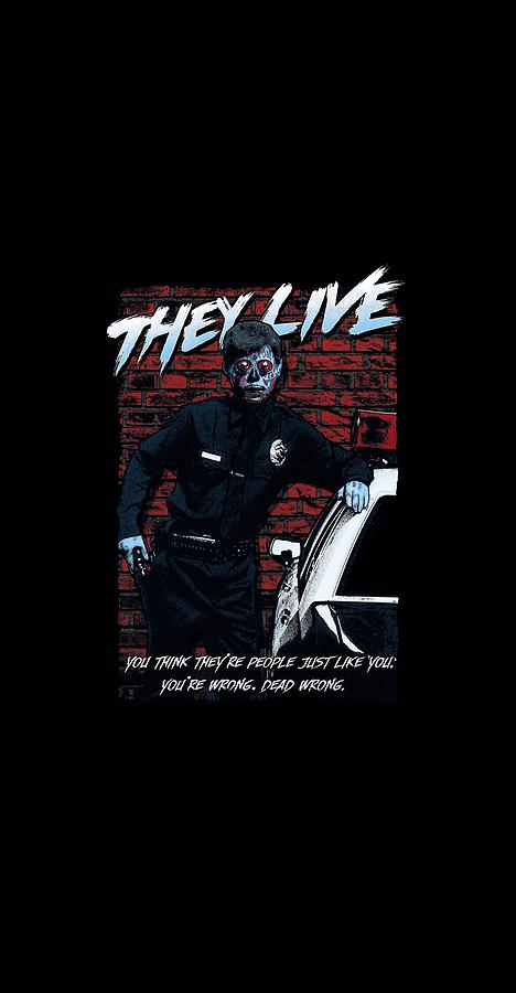 They Live - Dead Wrong Digital Art by Brand A