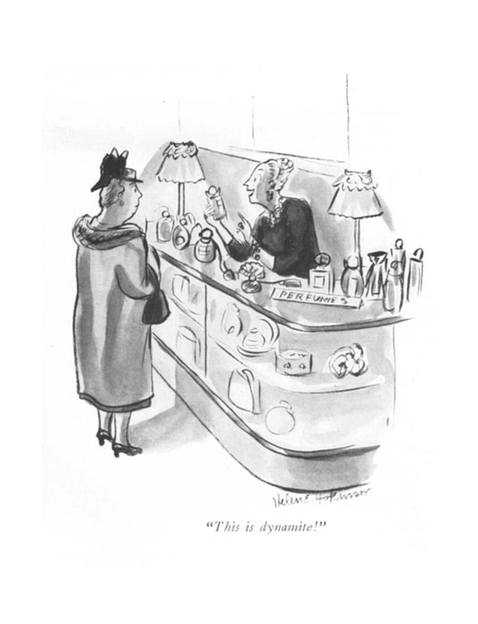 This Is Dynamite! Drawing by Helen E. Hokinson This Is Dynamite! Drawing by Helen E. Hokinson