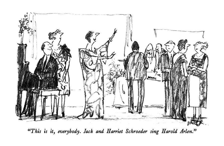 This Is It, Everybody.  Jack And Harriet Drawing by Robert Weber
