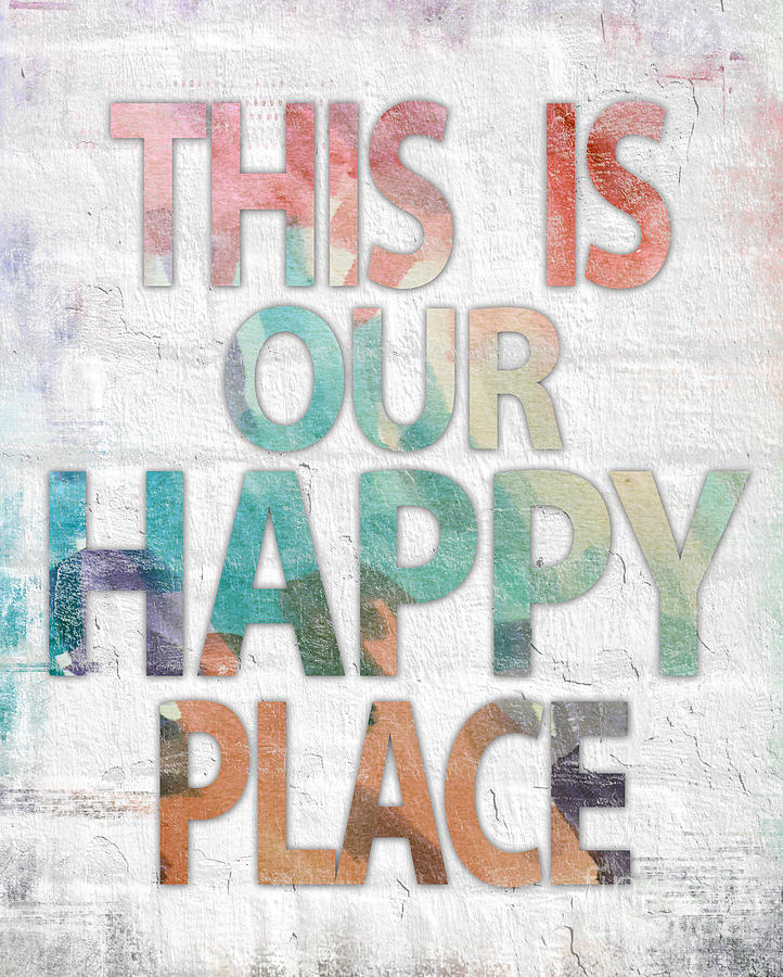 Happy Digital Art - This Is Our Happy Place by Misty Diller