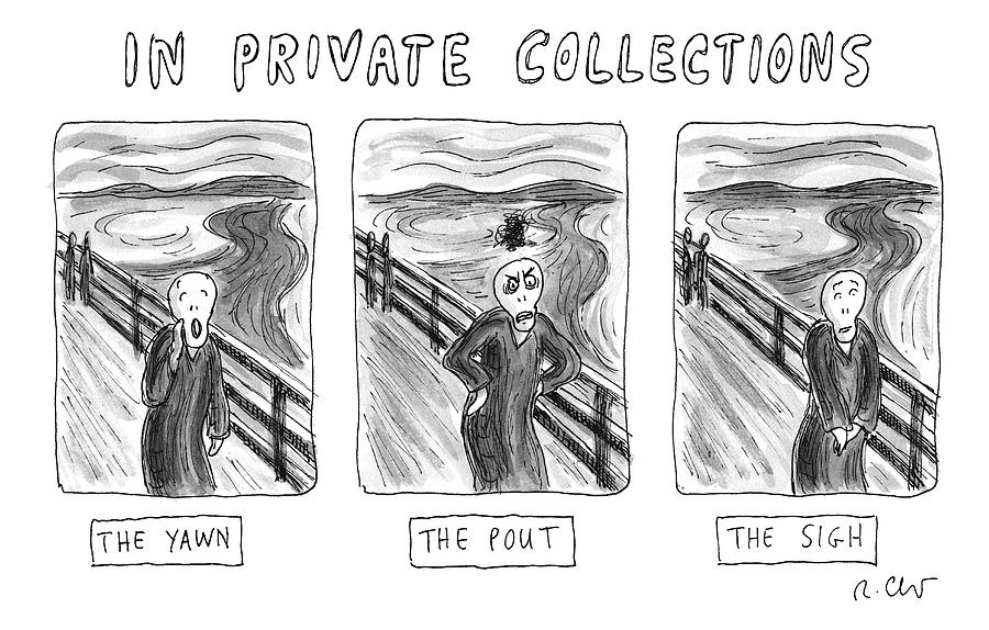 Three Alternate Versions Of Edward Munchs Drawing by Roz Chast