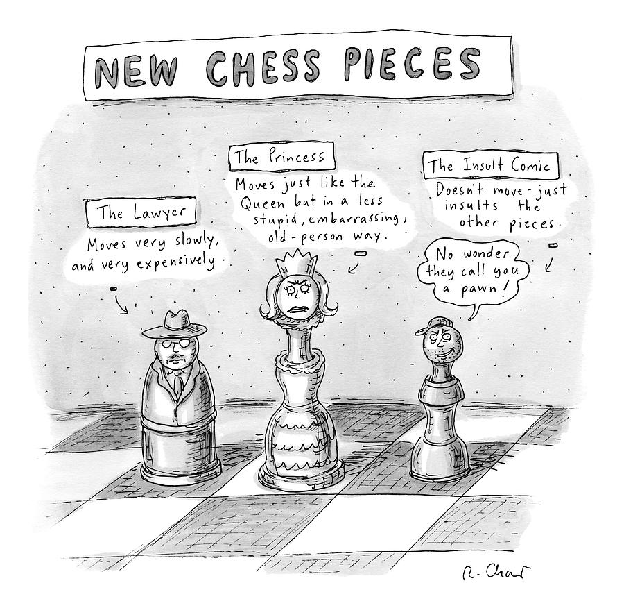 Three Chess Pieces Are Seen On A Chess Board Drawing by Roz Chast