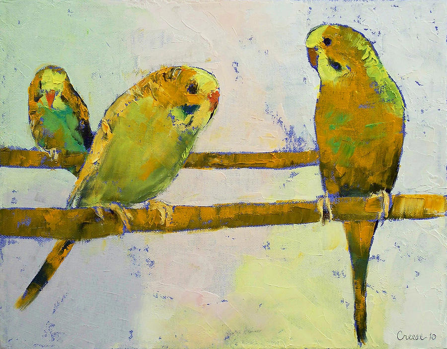 Three Parakeets Painting by Michael Creese