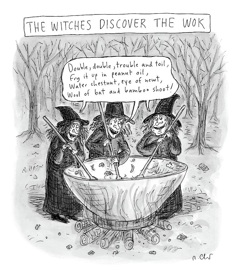 Three Witches Stir A Large Wok Drawing by Roz Chast