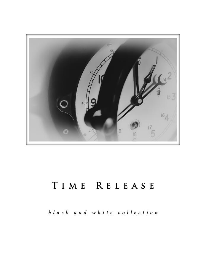 Time Release  black and white collection Photograph by Greg Jackson