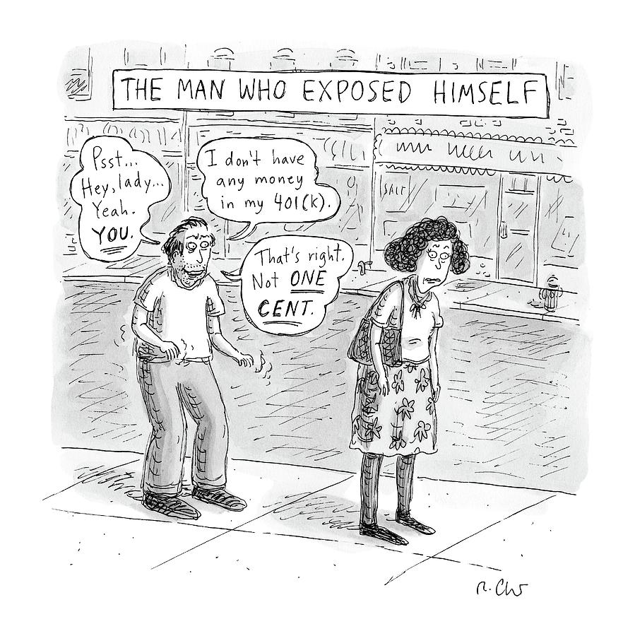 Title: The Man Who Exposed Himself A Man Tells Drawing by Roz Chast