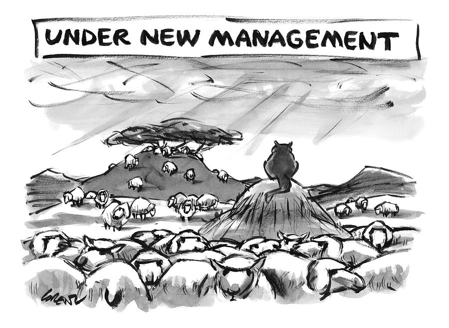 Title: Under New Management. A Cat Overlooks Drawing by Lee Lorenz Title: Under New Management. A Cat Overlooks Drawing by Lee Lorenz