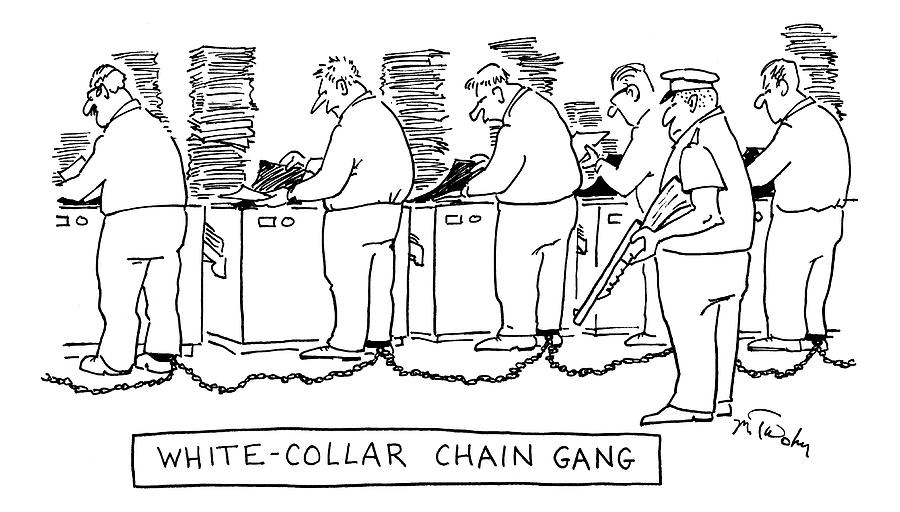 Title: White Collar Chain Gang Office Workers Drawing by Mike Twohy