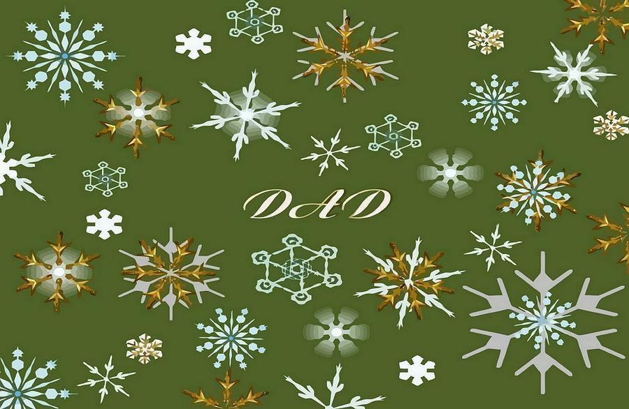 To Dad At Christmas Greeting With Snowflakes Digital Art by Taiche Acrylic Art