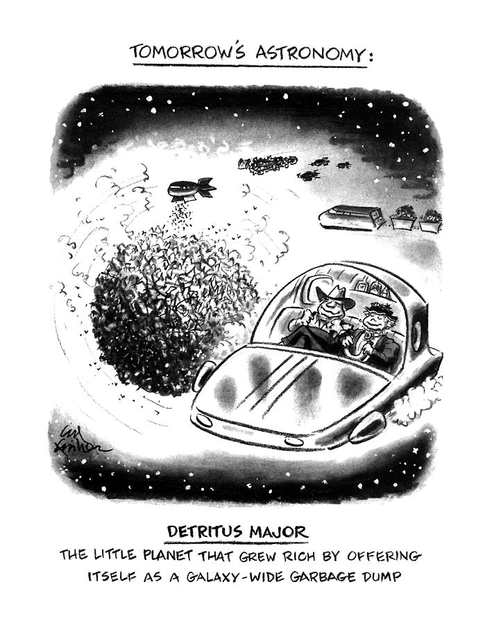 Tomorrows Astronomy
Detritus Major
The Little Drawing by Ed Fisher