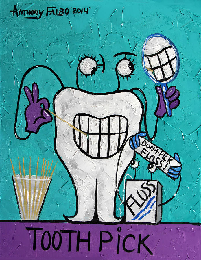 Tooth Pick Dental Art By Anthony Falbo Painting