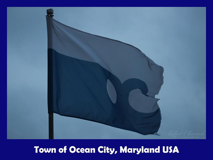 Town of Ocean City Flag Photograph by Robert Banach